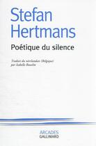 Couverture du livre « Poétique du silence » de Stefan Hertmans aux éditions Gallimard