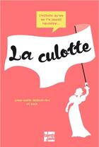 Couverture du livre « La petite histoire de la culotte » de Anne-Marie Desplat-Duc et Kmie aux éditions Talents Hauts