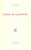 Couverture du livre « Théorie de la poéticité » de Jean Cohen aux éditions Corti