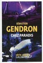 Couverture du livre « Chez paradis » de Sebastien Gendron aux éditions Gallimard