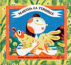 Couverture du livre « Martha la terrible » de Marek Vadas et Daniela Olejnikova aux éditions Thierry Magnier