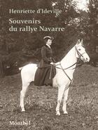Couverture du livre « Souvenirs du rallye Navarre » de Henriette D' Ideville aux éditions Montbel