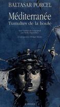 Couverture du livre « Mediterranee, tumultes de la houle » de Baltasar Porcel aux éditions Actes Sud