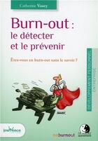 Couverture du livre « Burn-out : le détecter et le prevenir ; êtes-vous en burn-out sans le savoir ? » de Catherine Vasey aux éditions Jouvence
