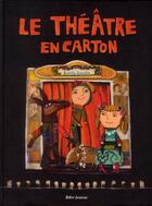 Couverture du livre « Le théâtre en carton » de Aurelia Grandin aux éditions Didier Jeunesse