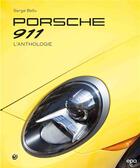 Couverture du livre « Porsche 911 : l'anthologie » de Serge Bellu aux éditions Epa