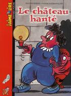 Couverture du livre « Le château hanté » de Evelyne Reberg et Nadine Soubrouillard aux éditions Bayard Jeunesse