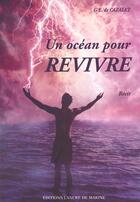 Couverture du livre « Ocean pour revivre » de De Cazalet Georges E aux éditions L'ancre De Marine
