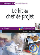 Couverture du livre « Le kit du chef de projet (3e édition) » de Hugues Marchat aux éditions Organisation