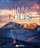 Couverture du livre « La vallée des loups » de Bertrand Bodin et Jean-Michel Bertrand aux éditions Editions De La Salamandre