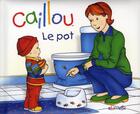 Couverture du livre « Caillou ; le pot » de Jocelyne Sanschagrin aux éditions Chouette