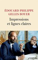 Couverture du livre « Impressions et lignes claires » de Edouard Philippe et Gilles Boyer aux éditions Lattes