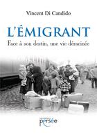 Couverture du livre « L'émigrant » de Vincent Di Candido aux éditions Persee