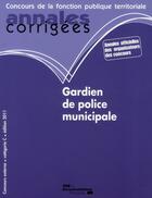Couverture du livre « Gardien de police municipale 2010-2011 ; catégorie b ; filière sécurité » de Collectif aux éditions Documentation Francaise