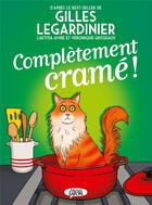 Couverture du livre « Complètement cramé ! » de Gilles Legardinier et Veronique Grisseaux et Laetitia Aynie aux éditions Michel Lafon