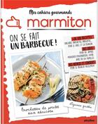 Couverture du livre « Mes cahiers gourmands Marmiton ; on se fait un barbecue ! » de  aux éditions Play Bac