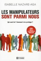 Couverture du livre « Les manipulateurs sont parmi nous » de Isabelle Nazare-Aga aux éditions Editions De L'homme