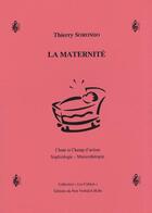 Couverture du livre « La maternité ; chant et champ d'action sophrologie-musicothérapie » de Thierry Sorondo aux éditions Non Verbal