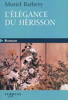 Couverture du livre « L'élégance du hérisson » de Muriel Barbery aux éditions Feryane