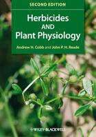 Couverture du livre « Herbicides and Plant Physiology » de Andrew H. Cobb et John P. H. Reade aux éditions Wiley-blackwell