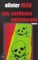 Couverture du livre « Les Corbeaux Nettoieront » de Olivier Mau aux éditions Fleuve Noir