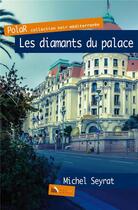Couverture du livre « Les diamants du palace » de Michel Seyrat aux éditions Baie Des Anges