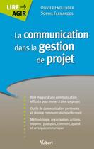 Couverture du livre « La communication dans la gestion de projet » de Englender/Fernandes aux éditions Vuibert