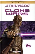 Couverture du livre « Star Wars ; clone wars t.6 » de Brandon Badeau et Randy Stradley et Jan Duursema et John Ostrander aux éditions Delcourt