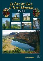 Couverture du livre « Le pays des lacs et petite montagne de A à Z » de Gerard Chappez aux éditions Editions Sutton