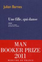 Couverture du livre « Une fille, qui danse » de Julian Barnes aux éditions Mercure De France