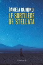 Couverture du livre « Le sortilège de Stellata » de Raimondi Daniela aux éditions Slatkine Et Cie