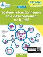 Couverture du livre « BTS GPME ; bloc 4 ; soutenir le fonctionnement et le développement de la PME ; 1re et 2e années ; pochette élève » de  aux éditions Delagrave