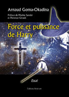Couverture du livre « Force Et Puissance De Harry » de Goma-Okadina aux éditions Benevent