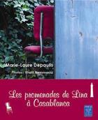 Couverture du livre « Les promenades de Lina à Casablanca » de Marie-Laure Depaulis aux éditions Yanbow Al Kitab