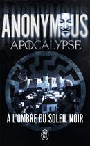 Couverture du livre « Apocalypse ; à l'ombre du soleil noir » de Anonymous aux éditions J'ai Lu