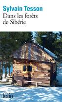 Couverture du livre « Dans les forêts de Sibérie » de Sylvain Tesson aux éditions Folio