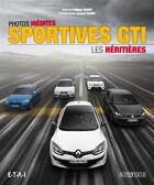 Couverture du livre « Sportives GTI ; les héritières » de Philippe Taquet aux éditions Etai