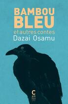 Couverture du livre « Bambou bleu » de Osamu Dazai aux éditions Cambourakis