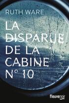Couverture du livre « La disparue de la cabine n°10 » de Ruth Ware aux éditions Fleuve Noir