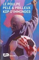 Couverture du livre « Kop D Immondes » de Pele Prilleux aux éditions Baleine