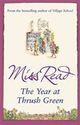 Couverture du livre « The Year at Thrush Green » de Miss Read aux éditions Orion