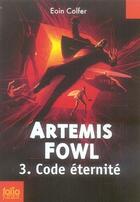 Couverture du livre « Artemis Fowl Tome 3 : code éternité » de Eoin Colfer aux éditions Gallimard-jeunesse