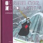 Couverture du livre « Du rififi chez le roi arthur » de Stephane Heurteau aux éditions Terre De Brume
