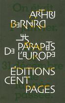 Couverture du livre « Les parapets de l'europe (1988) » de Arthur Bernard aux éditions Cent Pages