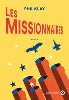 Couverture du livre « Les Missionnaires » de Phil Klay aux éditions Gallmeister