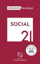 Couverture du livre « Mémento pratique ; social (édition 2021) » de Collectif aux éditions Lefebvre