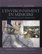 Couverture du livre « L'environnement en mémoire ; marqueurs, outils et perspectives » de Laurence Tranoy et Anne Bardot aux éditions Pu De Rennes