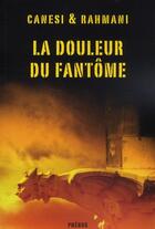 Couverture du livre « La douleur du fantôme » de Michel Canesi et Jamil Rahmani aux éditions Phebus