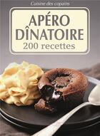 Couverture du livre « Apéro dînatoire ; 200 recettes » de Sylvie Ait-Ali aux éditions Editions Esi