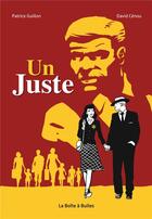 Couverture du livre « Un juste » de David Cenou et Patrice Guillon aux éditions La Boite A Bulles